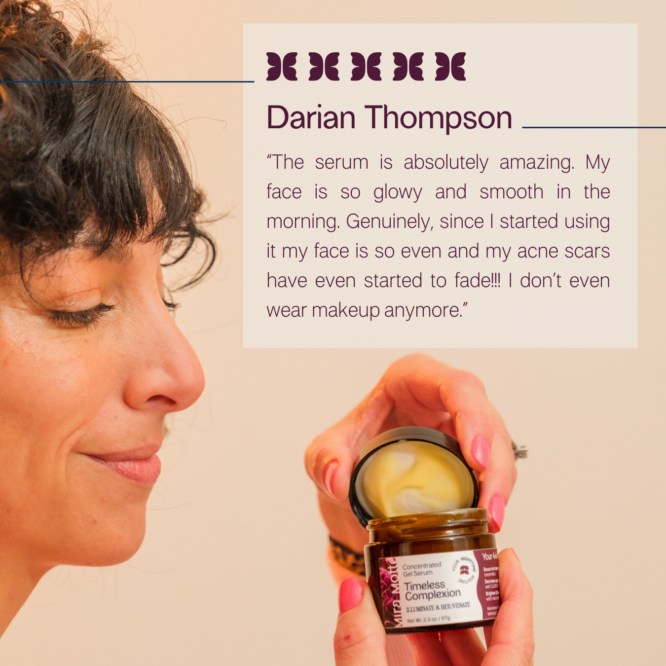 Woman holding a jar of serum with a testimonial overlay